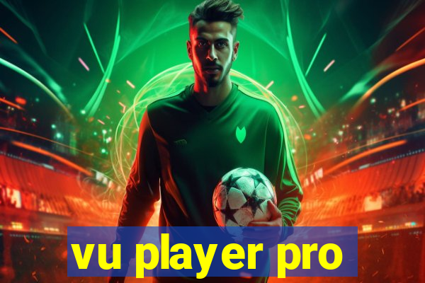 vu player pro